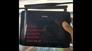 SETTING D-LINK DIR 612 MODE REFEATER,cara setting router D-link 612,seting ruoter dengan handpon
