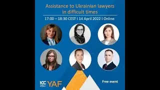 ICC YAF event  Assistance to Ukrainian lawyers in difficult times