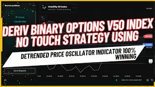 Deriv binary options v50 index no touch strategy using detrended price oscillator indicator 100% win