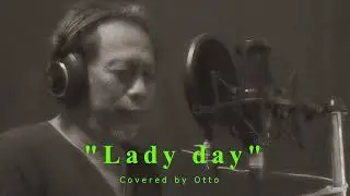 Lady day - Covered by Otto