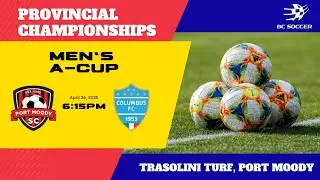 2025 BC Soccer Men's A-Cup SF ⚽ Port Moody Premier v ICSF Columbus FC [April 26th, 2025]