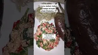 menu makan malam tanpa minyak untuk diabetes#dietsehat #menudiet #tipssehat #shorts