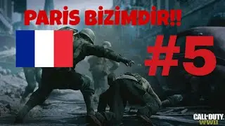 PARİS BİZİMDİR!! - Call of Duty WWII [Hikaye] #5