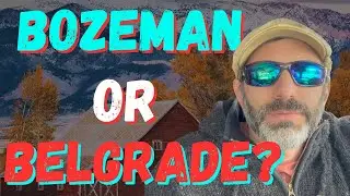 Bozeman Vs Belgrade, Montana | Moving to Bozeman | Living Near Yellowstone