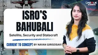 Current To Concept by Nayan Girigosavi | ISRO&rsquo;s Bahubali : Satellite, Security and Statecraft