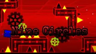 [100 Demons!!]Nine circles 100% Hard Demon By Zobros/Geometry Dash