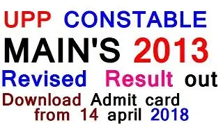 UP Police Constable 2013 Mains Revised Result|ReDocument Verification|Medical Exam|Admit Card