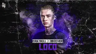 Crazykill & Deceiver - LOCO