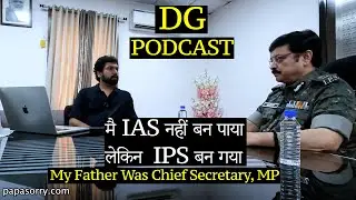 मेरे Papa IAS Officer थे : लेकिन मै IAS नही बन पाया | DG Varun Kapoor IPS Podcast #upscinterview