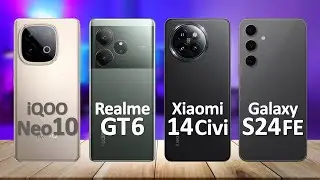 iQOO Neo 10 VS Realme GT 6 VS Xiaomi 14 Civi VS Samsung Galaxy S24 FE