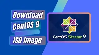 How to Download CentOS Stream 9 ISO Image
