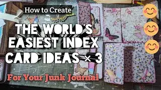 How to Create THE WORLD'S EASIEST INDEX CARD IDEAS &times; 3 for Your Junk Journal