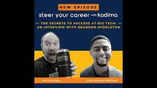 Ep 30: The Secrets to Success at Big Tech: an Interview with Brandon Middleton