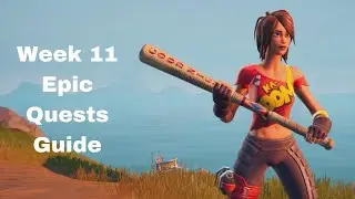 Week 11 Epic Quests Guide | Fortnite Battle Royale