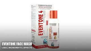 Eventone Face Wash Review | Bright & Even Skin Tone