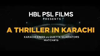 HBL PSL Films 🎥 : A Thriller in Karachi | Karachi Kings 🆚 Quetta Gladiators