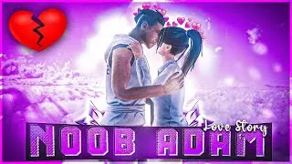 3D NOOB ADAM LOVE STORY ❤️ - GARENA FREE FIRE 😂  PART 1