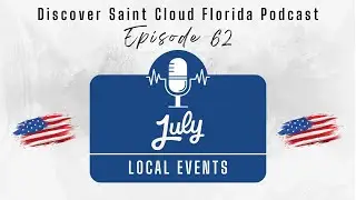 Events in Saint Cloud Florida: July 2023 | Things To Do In Saint Cloud FL In July 2023