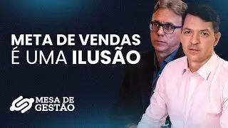 Mesa de Gestão #10 - QUEBRAR DE TANTO VENDER: POR QUE BATER A META COMERCIAL PODE FALIR SUA EMPRESA