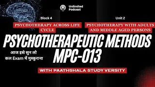 PSYCHOTHERAPY WITH ADULTS AND MIDDLE AGED PERSONS | MPCE 13 | BLOCK 4 | UNIT 2