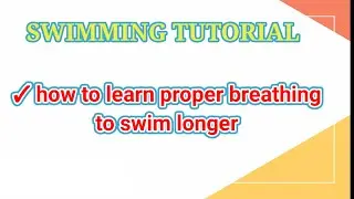 SWIMMING TUTORIAL | how to learn proper breathing to swim longer | kotzmel vlog