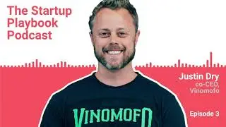 How to build communities for business  - Justin Dry (Vinomofo) | Startup Playbook Ep003