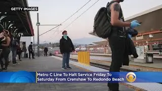 Metro C Line To Halt Service Friday To Saturday From Crenshaw To Redondo Beach