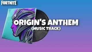 Fortnite Origin Anthem lobby music (Music track)