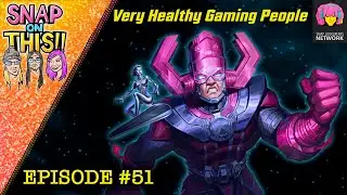 Snap On This!! Podcast Episode 51: Very Healthy Gaming People | Heralds of Galactus Season Rankings
