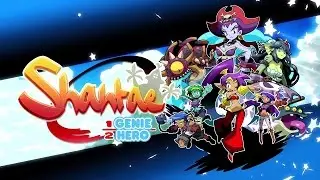 Shantae: Half-Genie Hero 1st Time Playthrough (Steam)