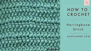 How to Crochet the Herringbone Stitch|How to Crochet by AhselAnne
