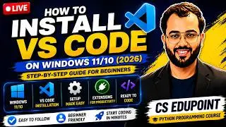 How to Install VS Code on Windows 11/10 (2026) | Step-by-Step Guide for Beginners | CS Edupoint
