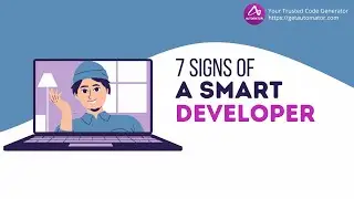 7 Signs of a Smart Developer | Automator | Generate Your Source Code Automatically