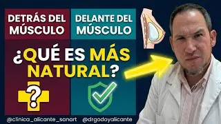 Implante de Pecho: ¿DELANTE o DETRÁS del Músculo? La VERDAD del Dr. Godoy. Parte 2. Clínica Sanart 