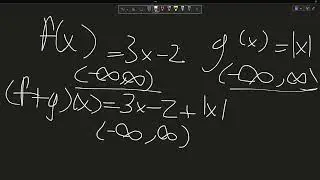Functions And Operations- (Add, Subtract, Multiply, and Divide functions while stating their domain)