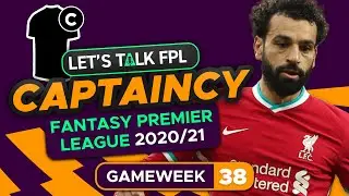 Best FPL Captain Gameweek 38 | Fantasy Premier League Tips 2020/21
