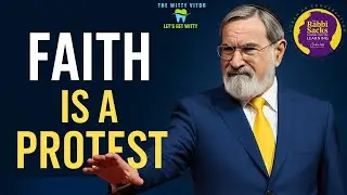 @rabbisacks Why Faith Is a Protest &mdash; Torah as a Living Commentary