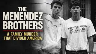 Menendez Brothers: Victims or Villains? The Case That Divided America