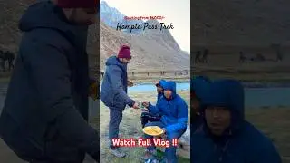 Hampta Pass Trek | Chandratal ₹6000/- Only #hamptapasstrek #hamptapass #manali #chandratal #himachal