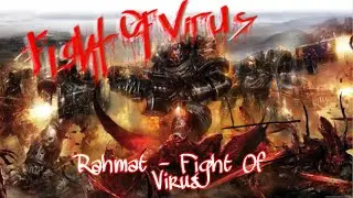 Rahmat - Fight Of Virus