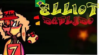E SE O ELLIOT TIVESSE FANDUBLAGEM?