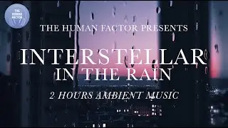 Interstellar in the Rain: Ambient, Focus, Study, Concentration, ADHD, Healing, Meditation