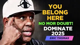 Conquer Imposter Syndrome NOW | Dominate 2025 With Unstoppable Confidence Eric Thomas.