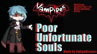 Poor Unfortunate Souls | Vampires SMP Gacha Life 2 Animatic