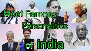 Great famous Personalities of india