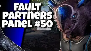 THIS PATCH THOUGH - Fault Partners Panel #50 -  @Strange Matter Studios  #playfault