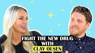 Fight The New Drug With Clay Olsen