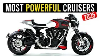Top 10 Most Powerful Cruiser Motorcycles 2025