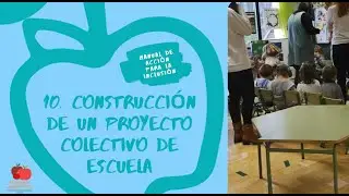 10. Construcci&oacute;n de un proyecto colectivo de escuela 🧩
