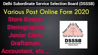 DSSSB Various Post Online Form 2020 || Delhi Subordinate Service Selection Board (DSSSB) ||